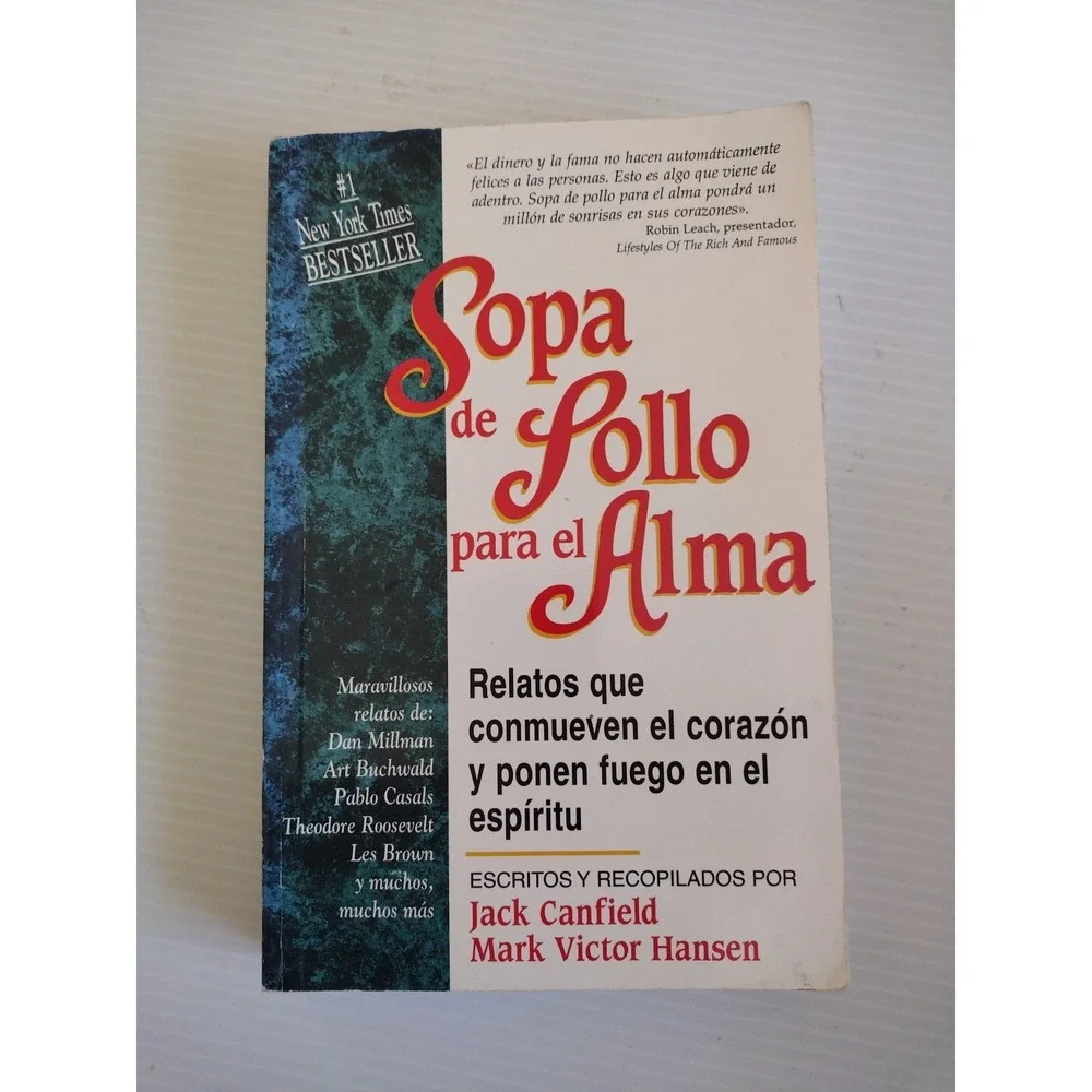 Sopa de Pollo para el Alma : Relatos que Conmueven el Corazon y Ponen‎ Fuego...